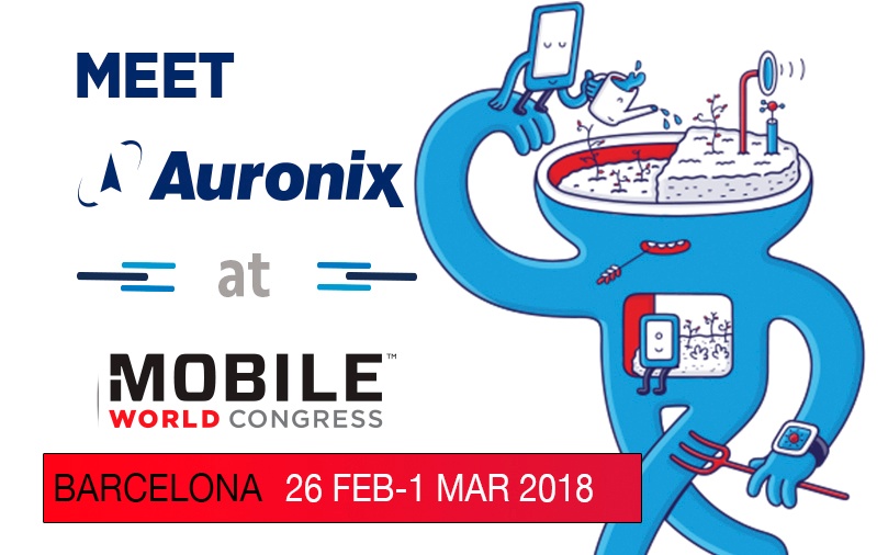 Auronix anuncia su participación en el Mobile World Congress, a celebrarse en Barcelona del 26 de febrero al 1o. de marzo del 2018