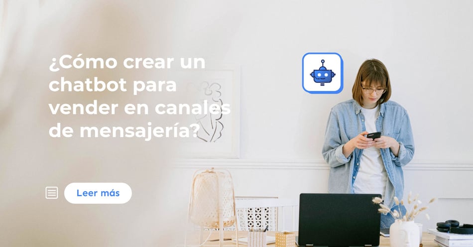 ¿Cómo crear un bot en WhatsApp y otros canales de mensajería?